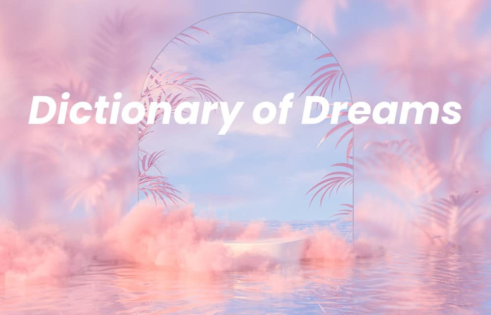 Picture of a spiritual background with the words Dictionary of Dreams written on it