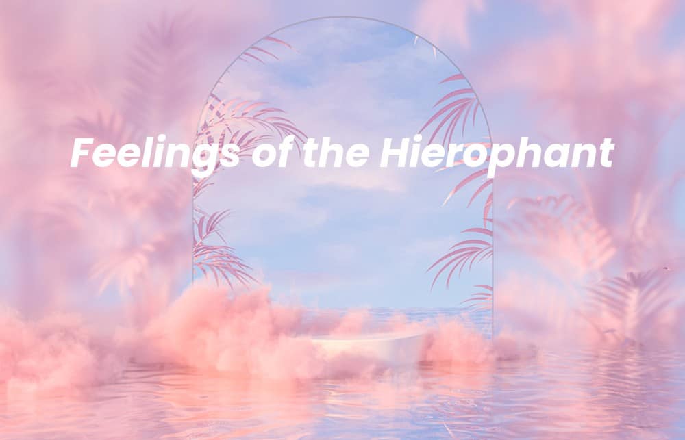 Picture of a spiritual background with the words Feelings of the Hierophant written on it