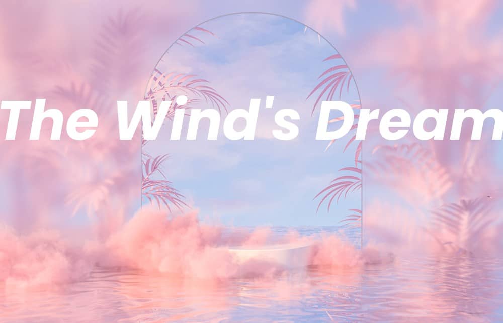 Picture of a spiritual background with the words The Wind's Dream written on it