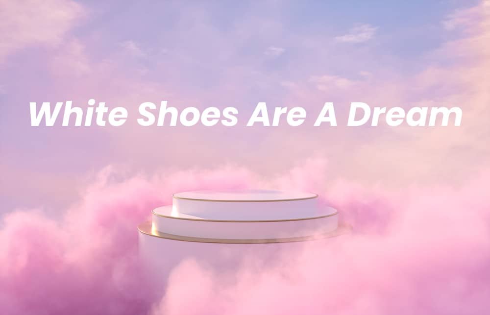 Picture of a spiritual background with the words White Shoes Are A Dream written on it