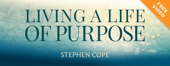 Living a life of purpose